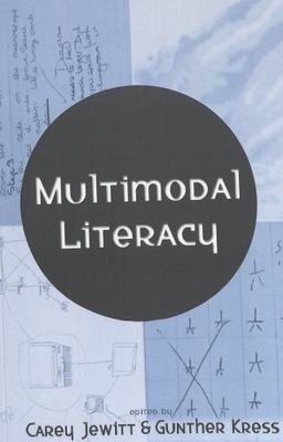 Multimodal Literacy by Jewitt, Carey; Kress, Gunther