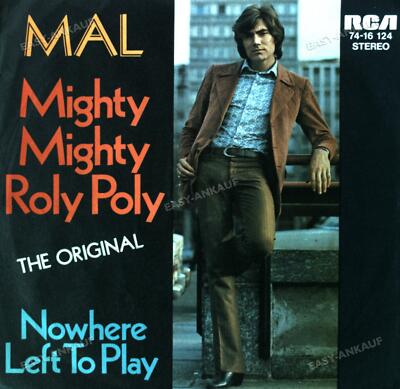 Mal - Mighty Mighty And Roly Poly / Nowhere Left To Play 7in (VG+/VG+) '