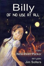 Billy, Of No Use At All by Neal Evan Parker (English) Paperback Book