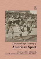 The Routledge History Of American Sport Linda J. Borish (U. A.) Taschenbuch 2019