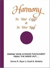 Harmony In Your Career & In Your Soul: Finding Your Ultimate Fulfillment From...