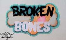 CRAFTECAFE BROKEN BONES KID TITLE premade paper piecing scrapbook die cut piece