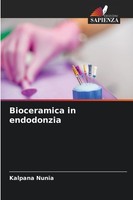 Bioceramica In Endodonzia Kalpana Nunia