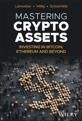 Mastering Crypto Assets: Investing in Bitcoin, Ethereum and Beyond by Martin Lei