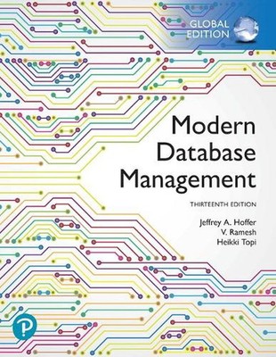 Modern Database Management, Global Edition 13th Edition by Ramesh Venkataraman (