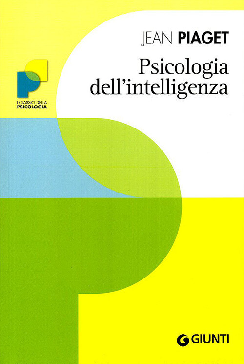 PSICOLOGIA DELL'INTELLIGENZA PIAGET JEAN
