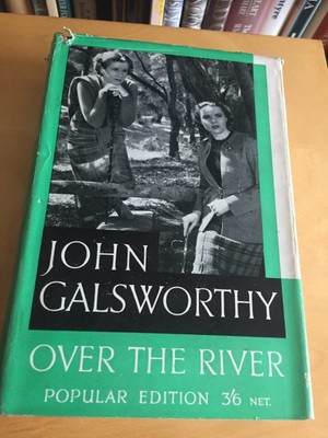 Over The River John Galsworthy 1937 William Heinemann Vintage Novel Ebay