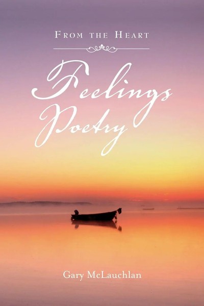 Gary Mclauchlan | Feelings Poetry | Taschenbuch | Englisch (2012) | Xlibris-image