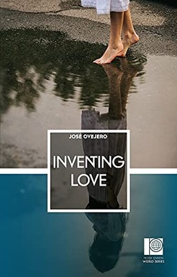 Inventing Love (Peter Owen World Series: Spain) by Jose Ovejero 0720619491