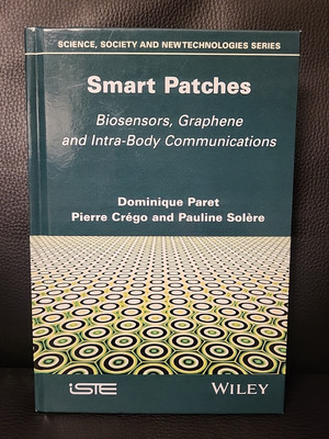 Smart Patches: Biosensors, Graphene, and Intra-Body Communications by Paret NEW