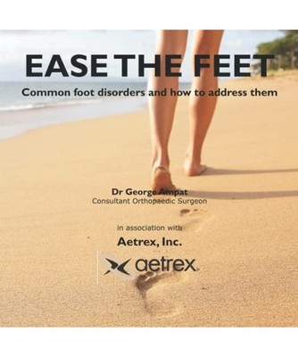 Ease The Feet: Common foot disorders and how to address them, Ampat, Dr George