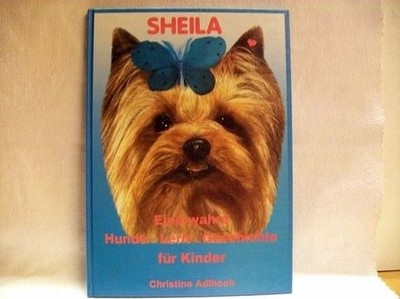 Sheila : eine wahre Hunde-Lern-Geschichte für Kinder Christine Adlhoch Adlhoch,