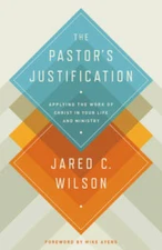 The Pastor's Justification: Applying the Work of Christ in Your Life - VERY GOOD