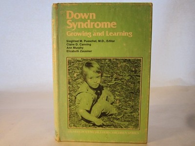 Down Syndrome: Growing and Learning (Human Potentials for Children Series)