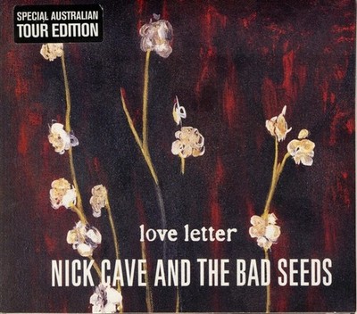 Nick Cave And The Bad Seeds Australian Tour Edition Love Letter CD Digipak NEW