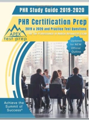 PHR Study Guide 2019-2020:PHR Certification Prep and Practice Test Questions New