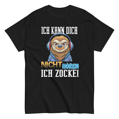 Ich kann dich nicht hören ich zocke cooles Gamer Faultier T-Shirt Unisex  tee