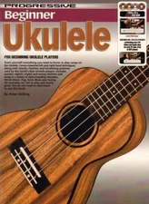 11888 - Progressive Beginner Ukulele - Book/Online Audio by Peter Gelling