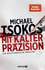 Michael Tsokos - Mit kalter Präzision -Dr.Sa...