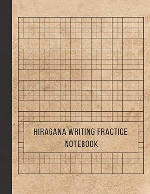 Hiragana Writing Practice Notebook: Japanese writing practice book: Japan Kanji