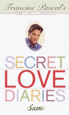 Secret Love Diaries: Sam (Sweet Valley University(R))