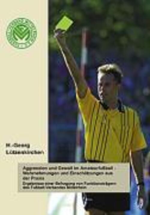 Thumbnail - Aggression Und Gewalt Amateurfussball - Wahrnehmungen Und