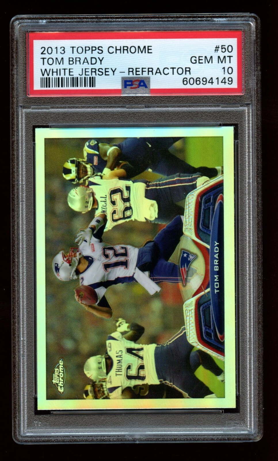 2013 Topps Chrome Tom Brady Refractor #50 PSA 10 Gem Mint New England Patriots