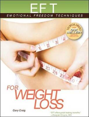 EFT for Weight Loss: The Revolutionary Technique for Conquering Emotional - GOOD