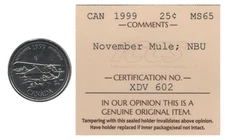 Canada 1999 November Mule 25 Cents ICCS MS65 NBU (Ch#RC-631, KM#352, Schön#333)