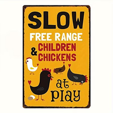 Funny Chicken Farm Metal Sign  Slow Free Range Chickens Playing  12x8