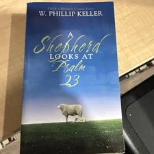 Shepherd Looks at Psalm 23 by W. P. Keller and W. Phillip Keller 