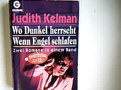 Wo Dunkel herrscht / Wenn Engel schlafen: Zwei Romane in einem Band Kelman, Judi