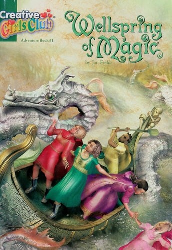 Wellspring of Magic (Creative Girls Club Adventure, Book 1) by Jan Fields, Accep