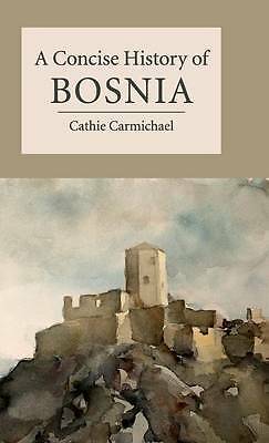 A Concise History of Bosnia Carmichael Hardback Cambridge University Press