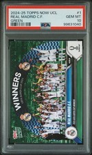 2024-25 TOPPS NOW UEFA CHAMPIONS LEAGUE REAL MADRID C.F. 1 GREEN PSA 10 /99