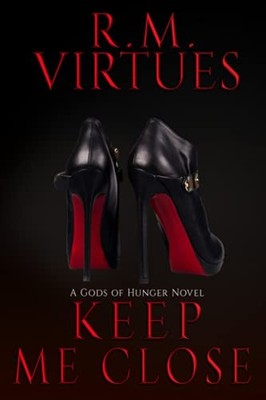 Keep Me Close: Gods of Hunger Book 2