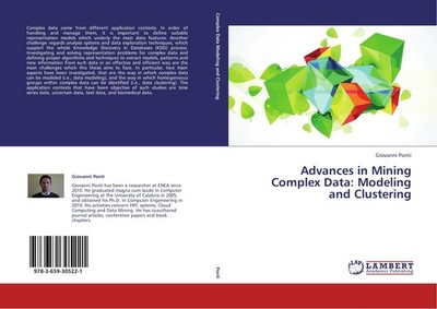 Advances in Mining Complex Data: Modeling and Clustering Giovanni Ponti
