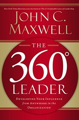 The 360 Degree Leader: Developing Y..., Maxwell, John C