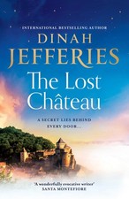 The Lost Ch�teau: Escape to the Dordogne as WW2 approaches in th