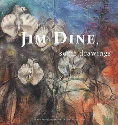 Jim Dine: Some Drawings by Jim Dine: Used