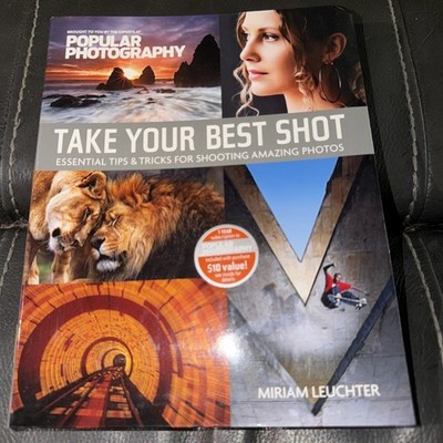 Take Your Best Shot: Essential Tips & Tricks for Shooting Amazing Photos