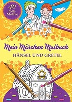 MäRchen Malbuch HäNsel Und Gretel Band 2, Kinderbuch, Ausmalbuch, 32 Seiten