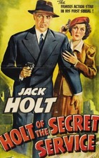 Holt of the Secret Service - Jack Mower, Silent Film Adventure