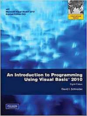 An Introduction to Programming Using Visual Basic 2010. David I. Schneider  ...