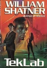 TekLab by William Shatner, Ron Goulart (1991, Hardcover)