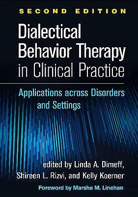 Dialectical Behavior Therapy in Clinical Practice: Applications across...