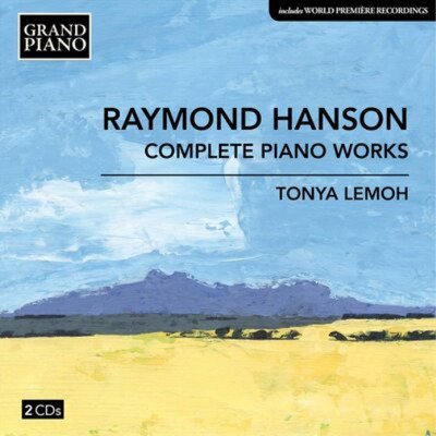 Raymond Charles Hanson Raymond Hanson: Complete Piano Works (CD) Album