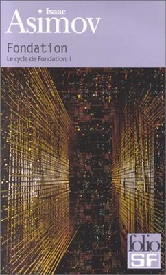 Le Cycle de Fondation, tome 1 : Fondation (Folio Scie Fict) - Asimov, Isaac