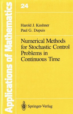 Kushner, Harold; Dupuis, Paul G. - Numerical Methods for Stochastic Control Prob