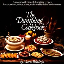 The Dumpling Cookbook - Paperback By Polushkin, Maria - GOOD